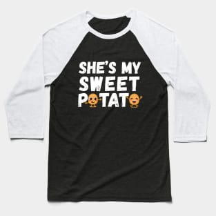 She's My Sweet Potato Thanksgiving Baseball T-Shirt